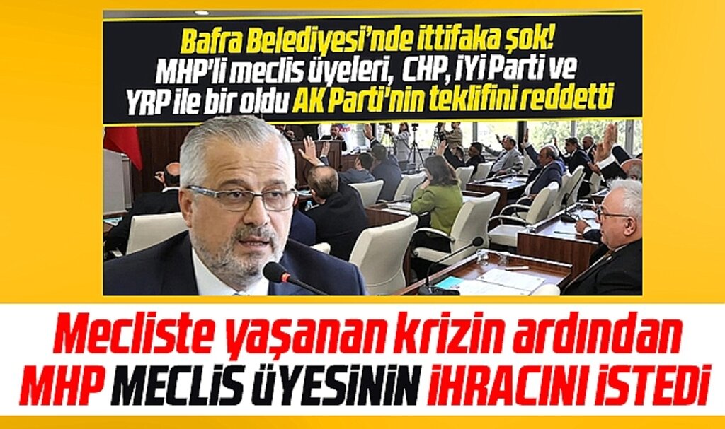 Samsun'da Bafra Belediye Meclisinde yaşanan kriz sonrası MHP'li üyenin ihracı istendi