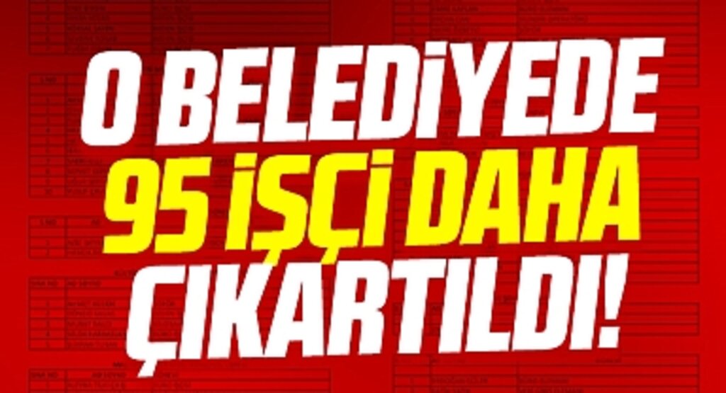 Samsun'da o belediyede 95 kişinin daha işine son verildi