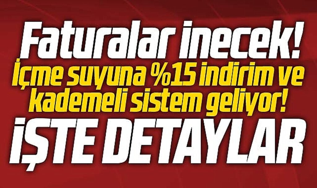 Samsun'da su faturaları inecek! Yüzde 15 indirim yapılacak, kademeli sisteme geçilecek