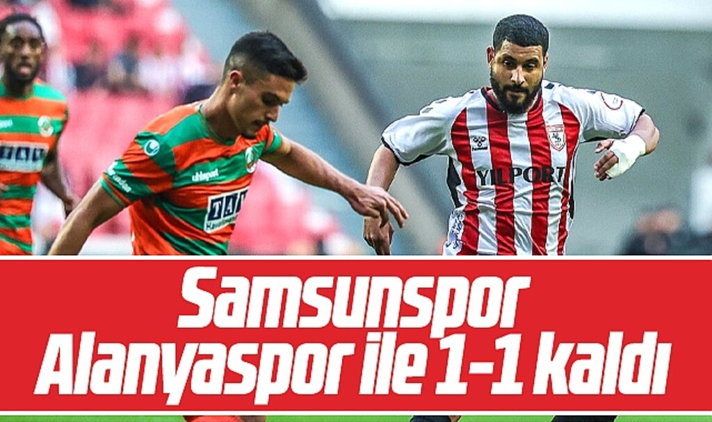  Yılport Samsunspor, Alanyaspor ile 1-1 berabere kaldı