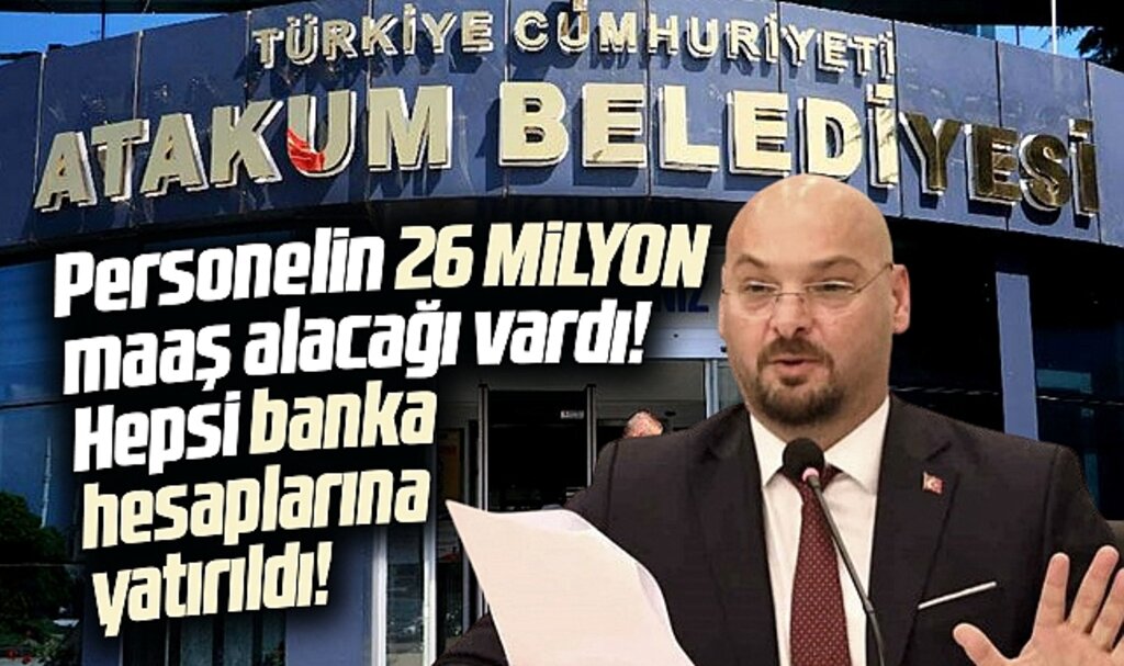 Samsun'da Atakum Belediyesi çalışanlarının 26 milyon TL maaş alacağı ödendi