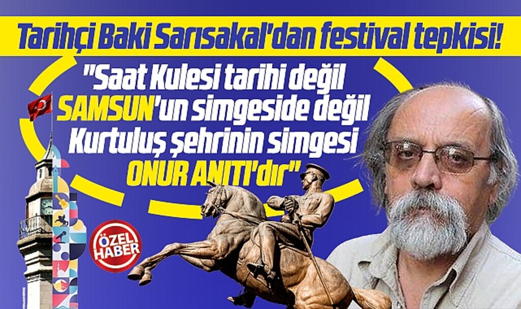 Samsun Kültür Yolu Festivali'nin Saat Kulesi görseline tarihçi Baki Sarısakal'dan tepki
