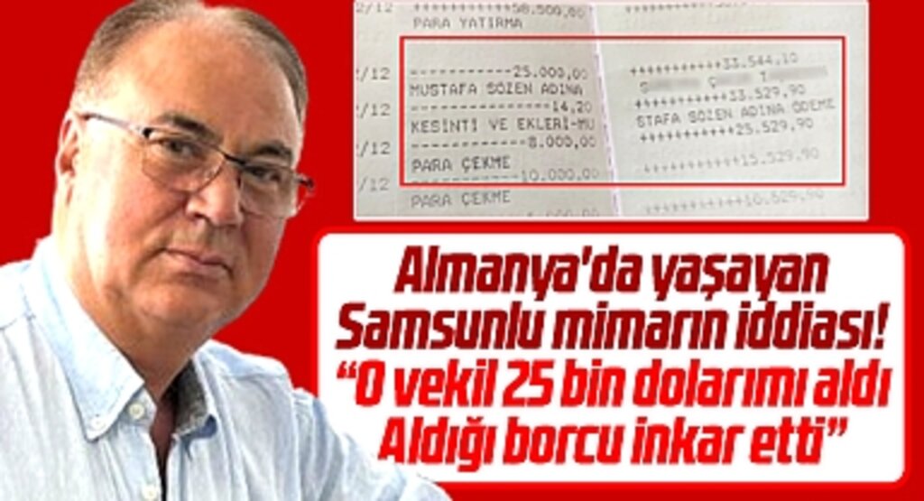 Samsunlu mimar Mustafa Sözen'den eski vekil iddiası! 25 bin dolarımı alıp geri ödemedi