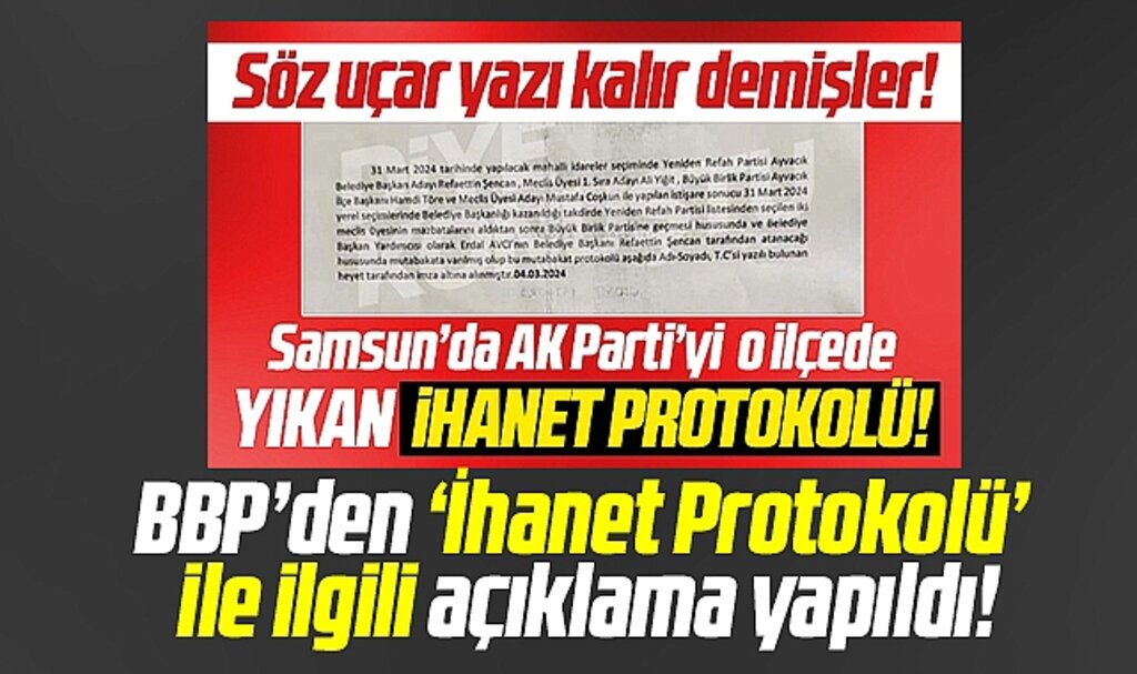 Samsun'da AK Parti'ye o ilçede kaybettiren ihanet protokülüne BBP'den açıklama