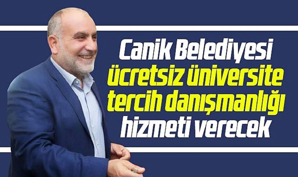 Samsun'da Canik Belediyesi ücretsiz üniversite tercih danışmanlığı verecek