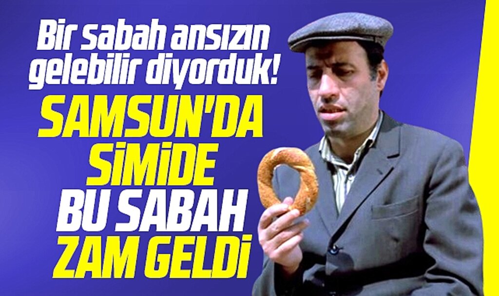 Samsun'da zam! Simit fiyatı 10 liraya yükseldi