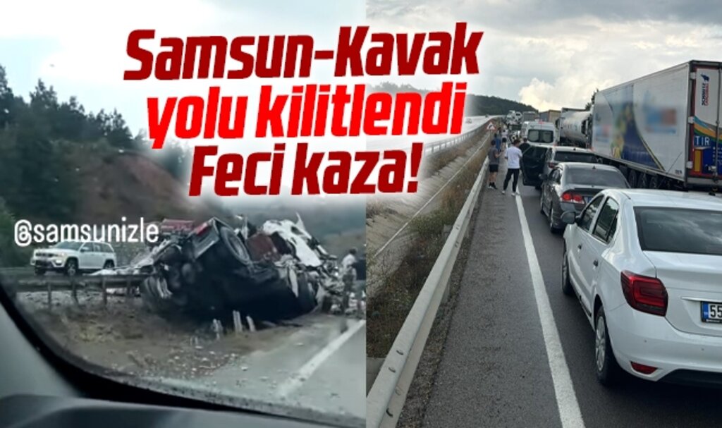 Samsun-Kavak karayolunda feci kaza! Yol trafiğe kapandı