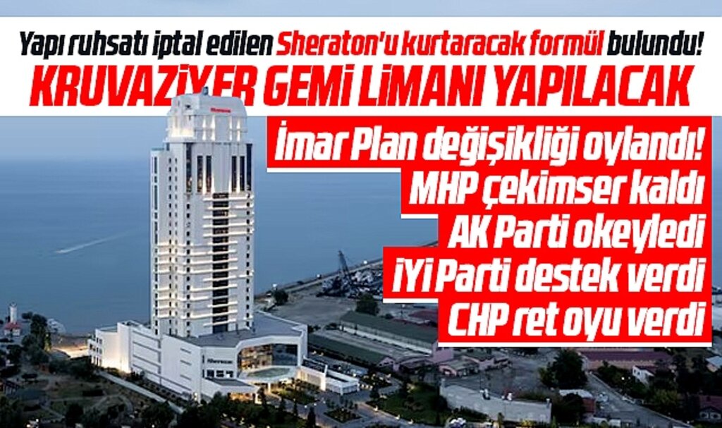 Samsun Sheraton Oteli kurtaracak formül! Kruvaziyer Gemi limanı imar planı oylandı
