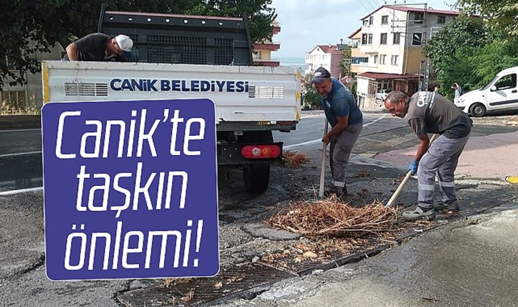 Samsun Canik'te sağanak yağmura karşı mazgallar temizlendi
