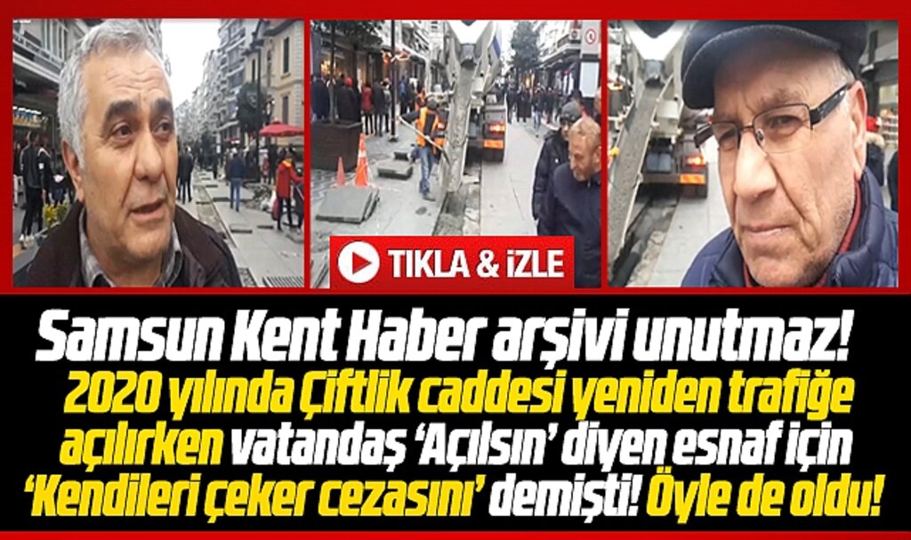 Samsun'da Çiftlik caddesi trafiğe açılırken 2020 yılında vatandaş bakın neler söylemiş