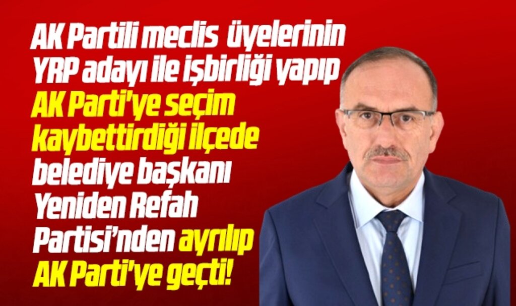 Samsun'da YRP'li Ayvacık Belediye Başkanı Refahittin Şencan AK Parti'ye geçti