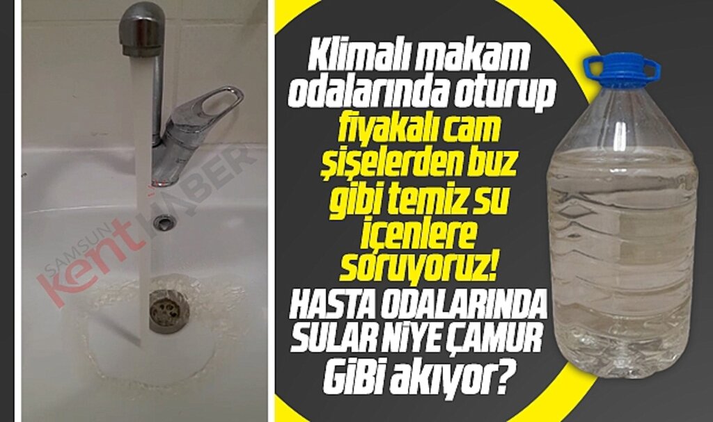 Samsun OMÜ Tıp Fakültesi'nde hasta odalarında sular bulanık akıyor?