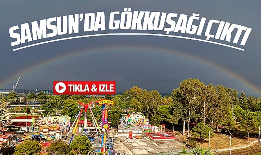 Samsun'da önce yağmur yağdı, sonra güneş açtı ardından gökkuşağı çıktı