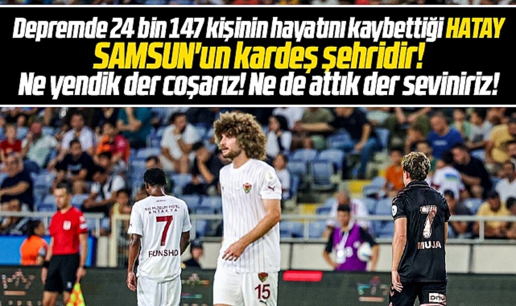 Samsunspor Hatayspor karşısında 3 gollü galibiyet aldı