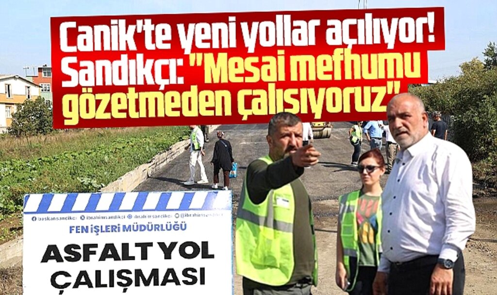 Samsun'da Canik ilçesine belediye yeni yollar kazandırıyor