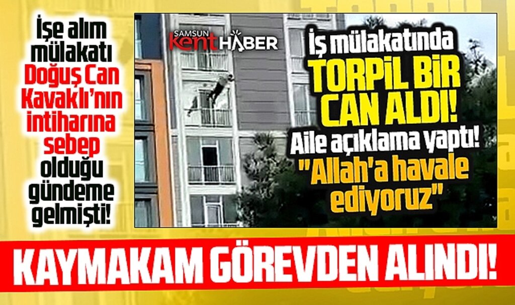 Samsun'da Doğuş Can Kavaklı'nın intiharı sonrası Kaymakam görevden alındı