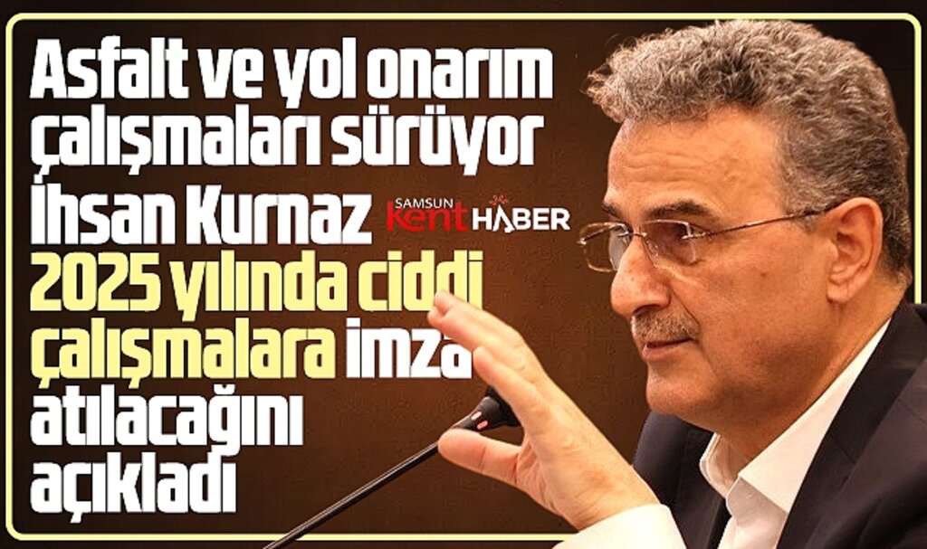 Samsun'da İlkadım Belediyesi 2025 yılında ciddi çalışmalara imza atacak
