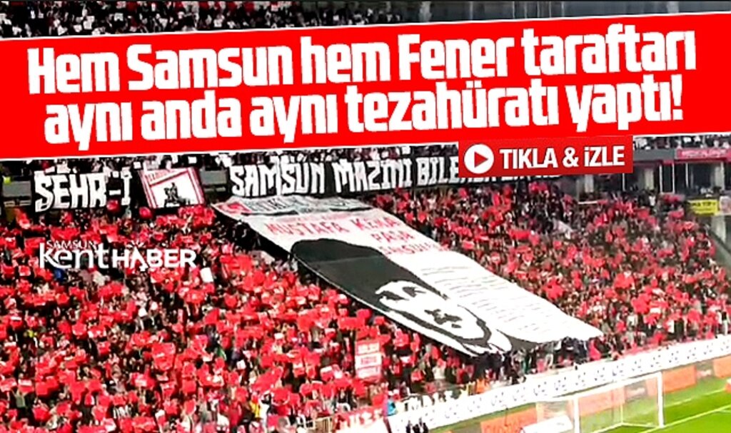 Samsunspor-Fenerbahçe taraftarları Mustafa Kemal'in Askerleriyiz tezahüratı yaptı