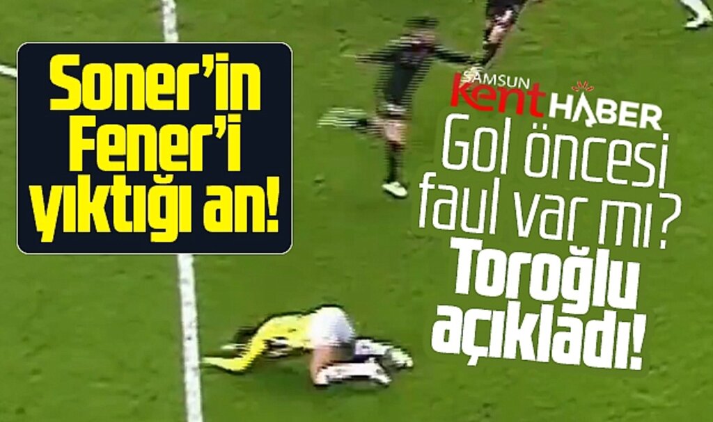 Soner Aydoğdu Fenerbahçe'yi yıktı! Laura'nın İrfan Can posizyonunda faul var mı?