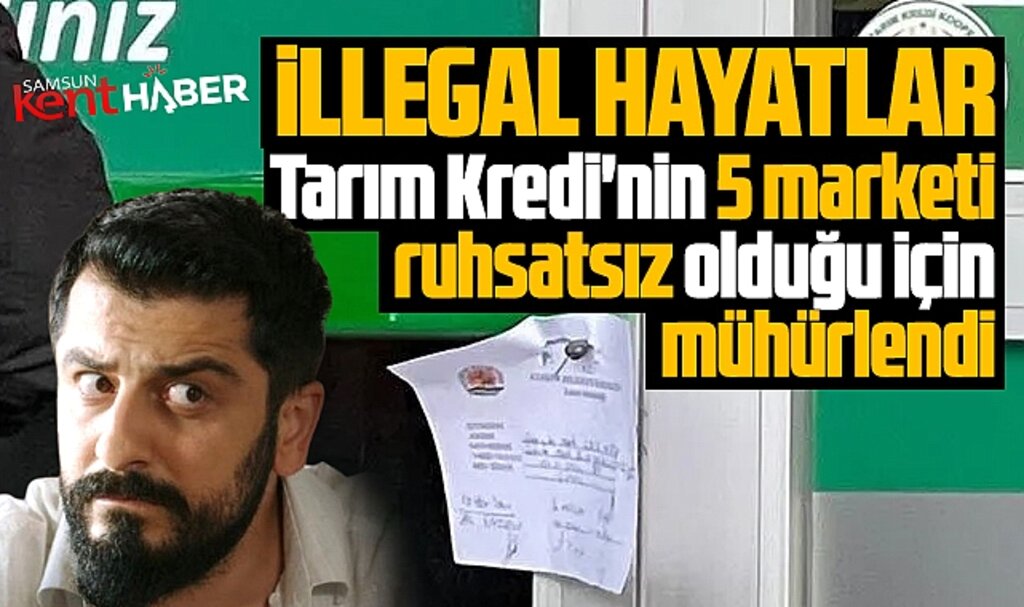 Samsun Atakum'da Tarım Kredi'nin 5 marketi ruhsatsız olduğu için mühürlendi