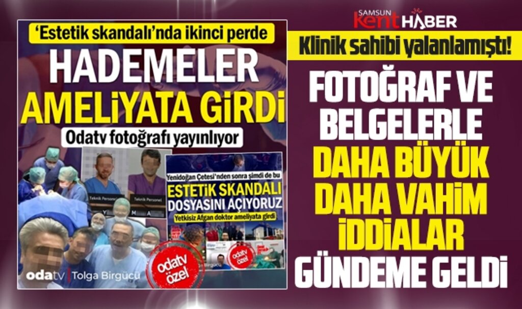 Samsun'daki estetik kliniği ile ilgili daha büyük ve daha vahim yeni iddialar