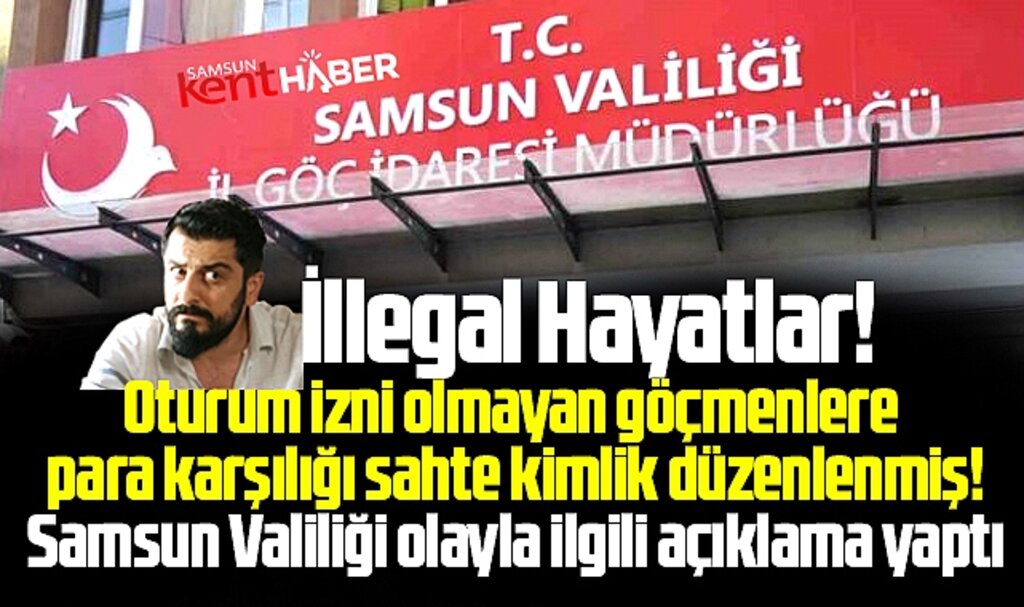 Samsun Göç İdaresi'nde göçmenlere para karşılığı sahte kimlikler verildi! 