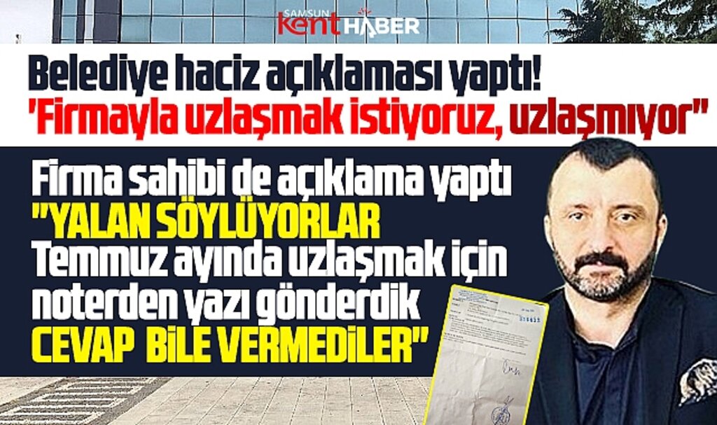 Atakum Belediyesi'nin 'Firma uzlaşmıyor' açıklamasına firmadan yalanlama!