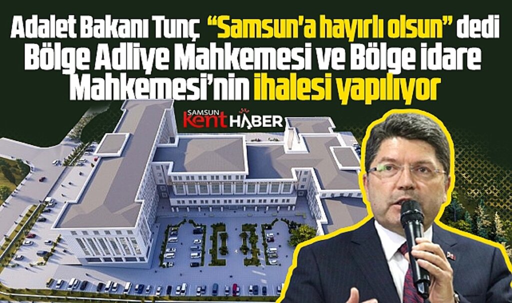 Samsun Bölge Adliye ve İdare Mahkemesi'nin ihalesi 31 Aralık Salı günü yapılacak