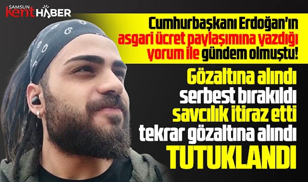 Samsun'da Abdülkadir İpek Erdoğan'a asgari ücret hakaretinden tutuklandı