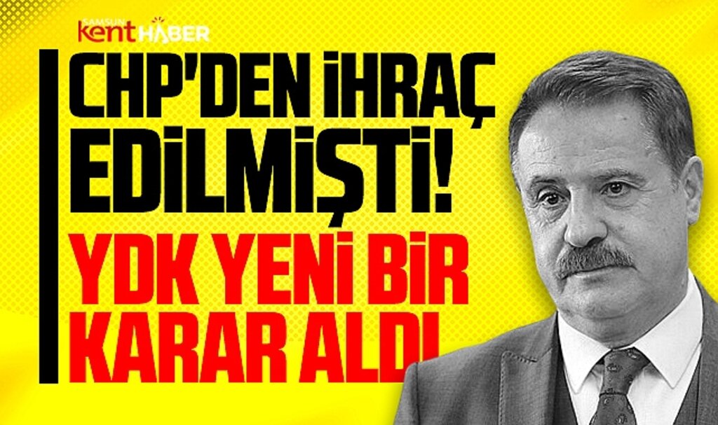 Samsun'da CHP'den ihraç edilen Cemil Deveci ile ilgili YDK'dan yeni karar!