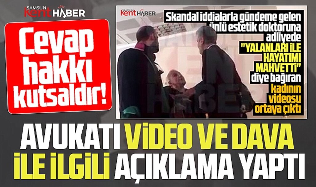 Samsun'da ünlü estetik doktorunun avukatından video ve dava açıklaması