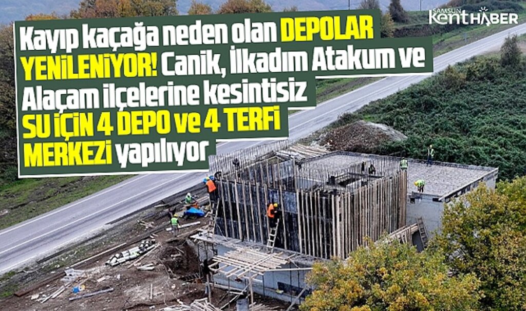 Samsun SASKİ'den Canik, İlkadım, Atakum ve Alaçam ilçelerine içme suyu yatırımı