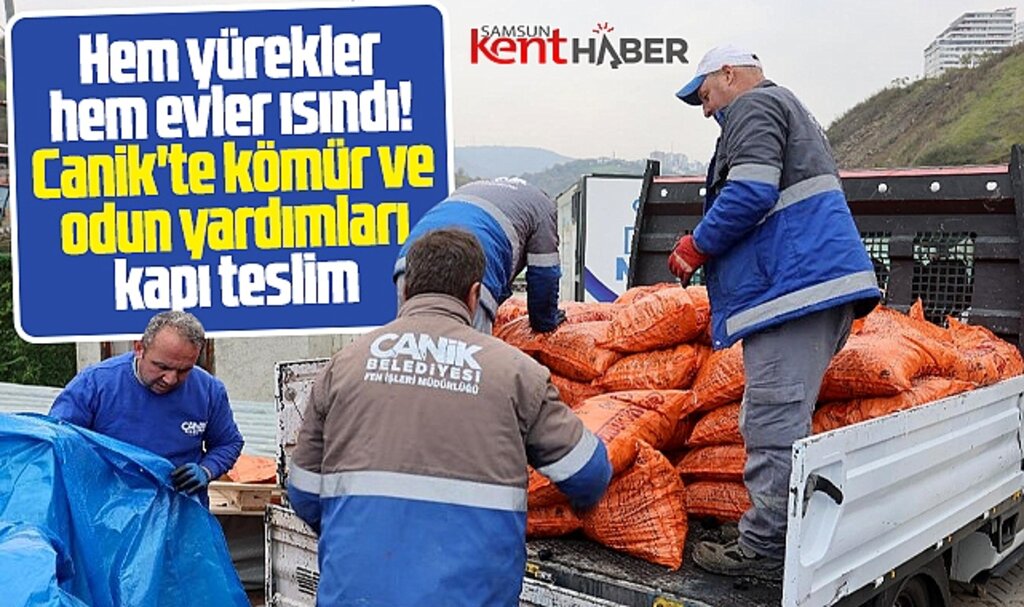 Samsun'un Canik ilçesinde kömür ve odun yardımları yapılmaya başlandı