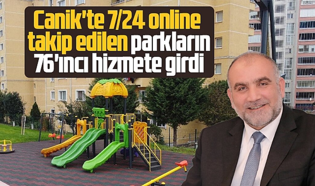 Samsun Canik'te 7/24 online takip edilen parkların 76'ıncısı hizmete girdi