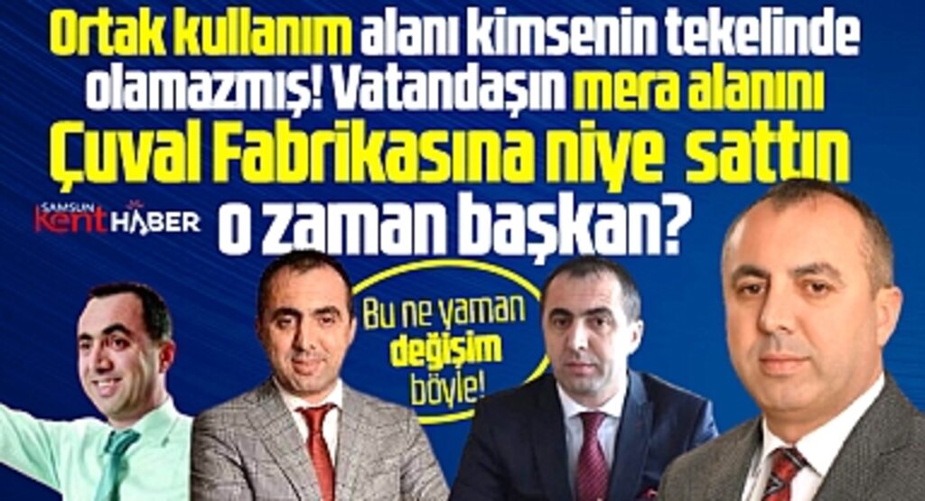 Samsun'da Asarcık Belediye Başkanı Kılaguz'un ortak kullanım alanı çelişkisi!