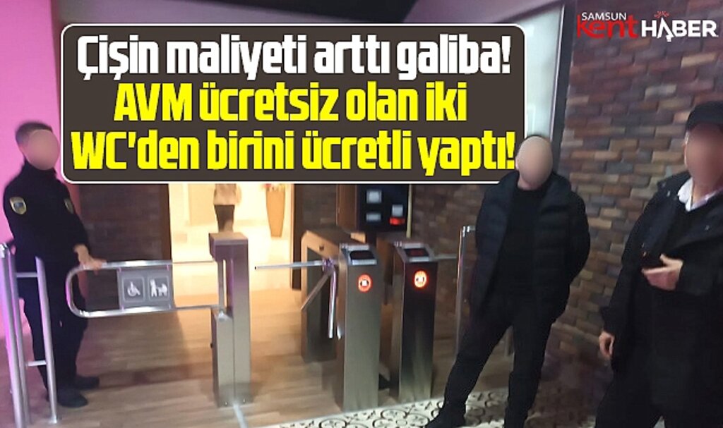 Samsun'da Bulvar AVM ücretsiz olan iki WC'den birini ücretli yaptı
