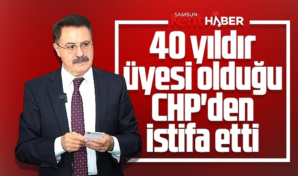 Samsun'da CHP eski Atakum Belediye Başkanı Deveci, CHP'den istifa etti