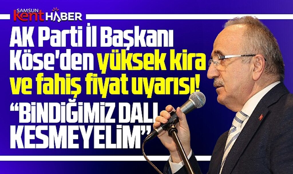 Samsun'da yüksek kira ve fahiş fiyat şikayetleri arttı! AK Parti'den uyarı geldi! 