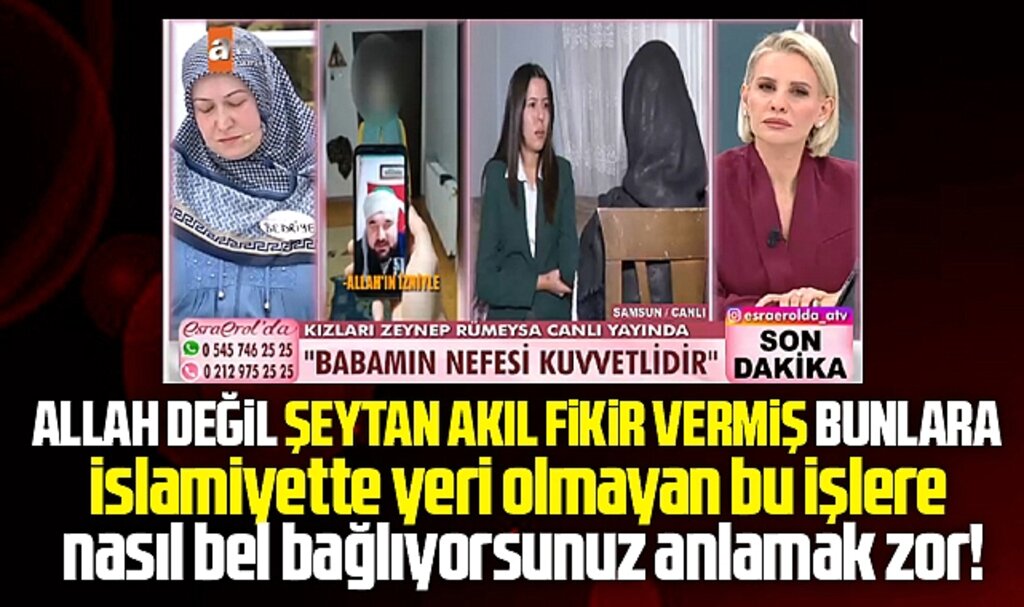 Samsun Esra Erol'da üç harfli çıkartma ve muska yazma olayı ile gündeme geldi