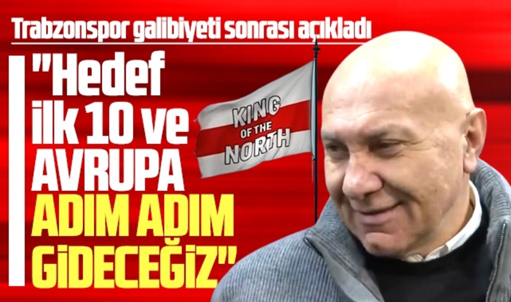 Yüksel Yıldırım 2-1 yendikleri Trabzonspor maçı sonrası açıkladı! Hedef Avrupa