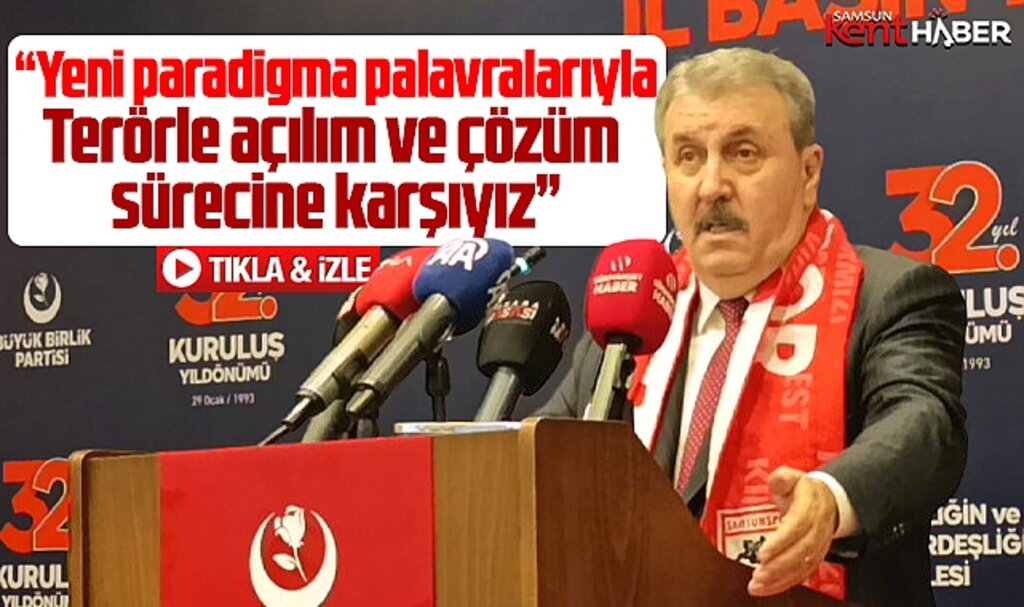 Mustafa Destici'den Samsun'da terörle müzakere açıklaması! Karşıyız