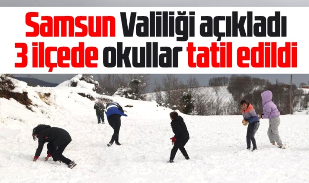 Samsun'da 10 Şubat Pazartesi günü için üç ilçede okullar tatil edildi