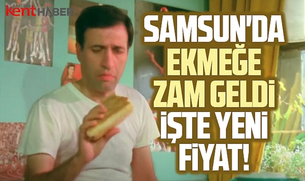 Samsun'da ekmeğe 2025 yılı zammı geldi! İşte yeni fiyat!