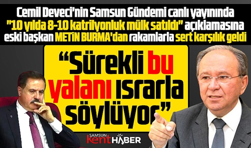 Samsun'da eski Atakum Belediye Başkanı Burma'dan Deveci'ye sert yanıt