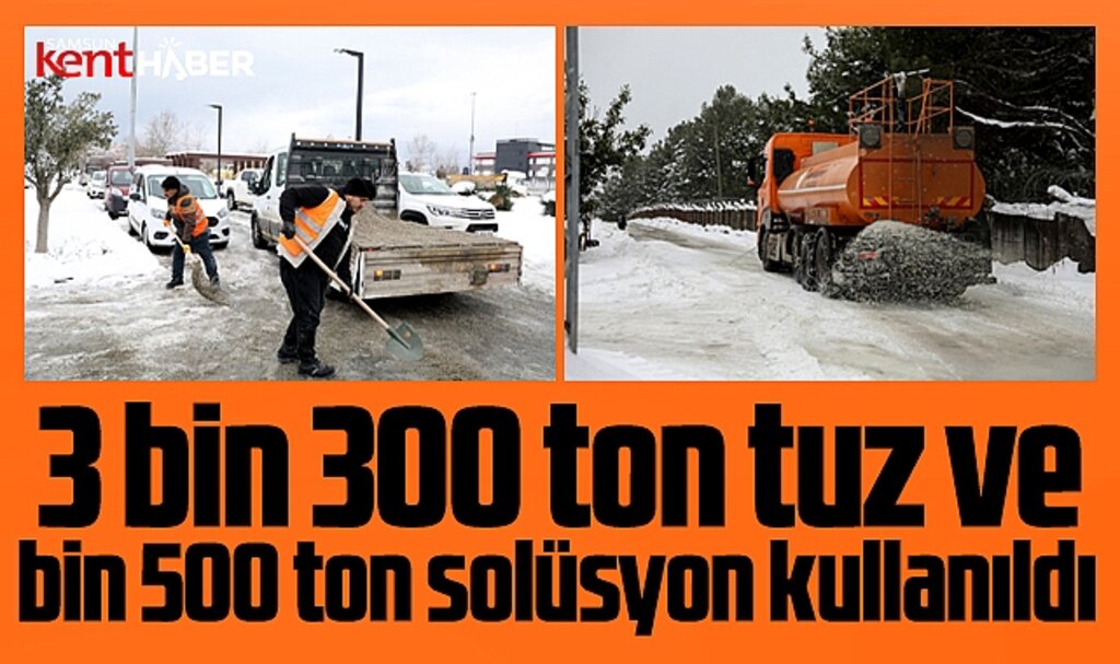 Samsun'da kar temizliği için 3 bin 300 ton tuz ve bin 500 ton solüsyon kullanıldı
