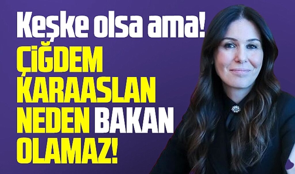 Samsun Milletvekili Çiğdem Karaaslan, bakan olamaz! İşte nedeni!