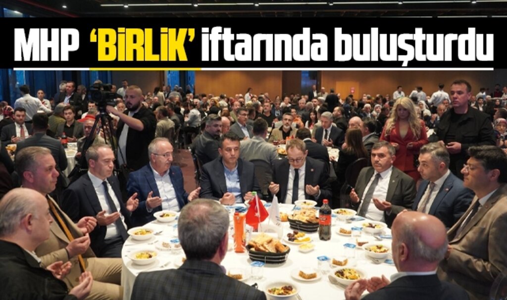 MHP Samsun İl Başkanlığı Birlik ve Beraberlik iftarı düzenledi