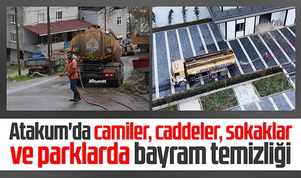 Samsun'da Atakum Belediyesi'nden, Atakum ilçesinde Ramazan Bayramı temizliği