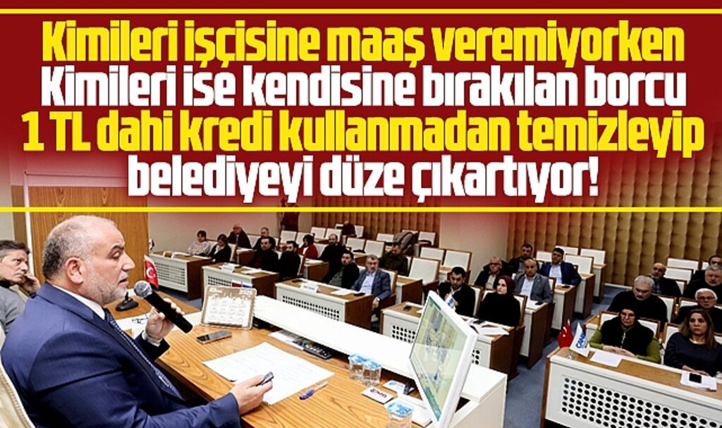 Samsun'da Canik Belediyesi 1 TL kredi dahi kullanmadan tüm borçları ödedi 