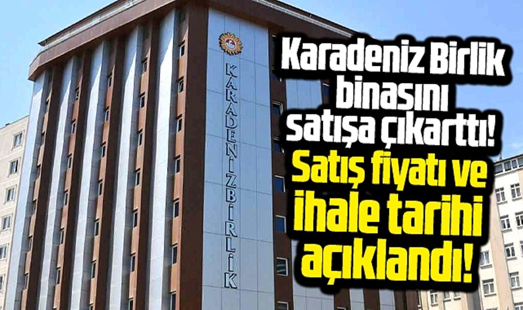 Samsun'da Karadeniz Birlik binasını satıyor! Satış fiyatı ve ihale tarihi açıklandı